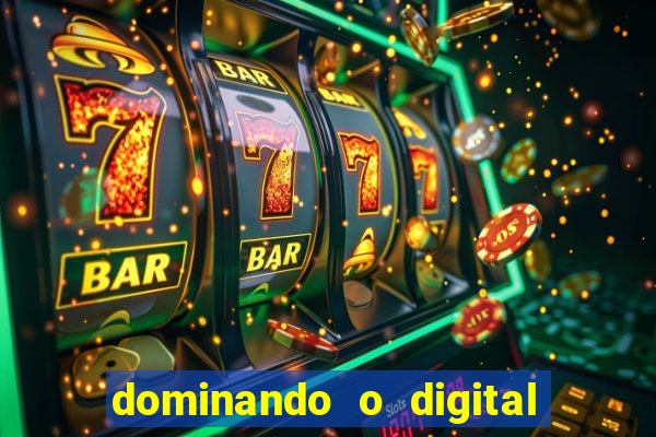 dominando o digital definitivo reclame aqui